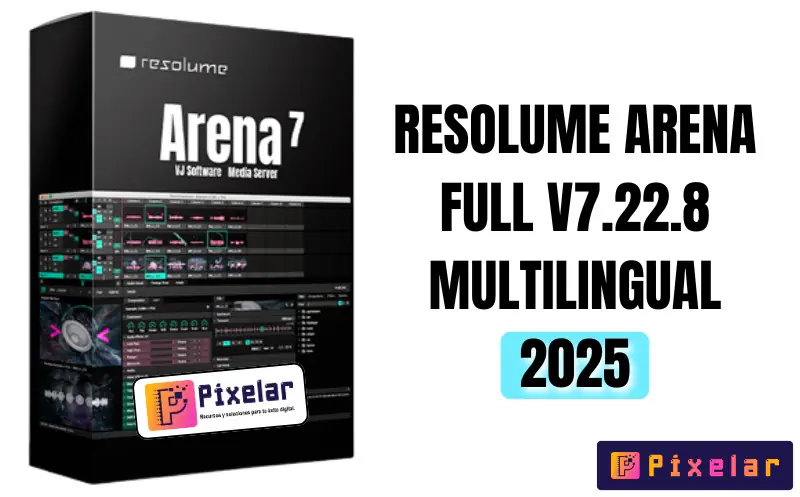Resolume Arena v7.22.8 Rev 47241 - Software Profesional para VJs y Video en Vivo (Multilenguaje)
