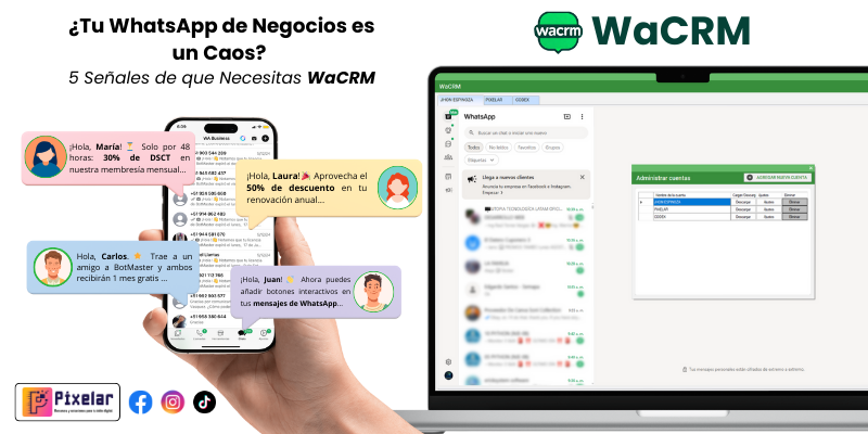 ¿Tu WhatsApp de Negocios es un Caos? 5 Señales de que Necesitas WaCRM